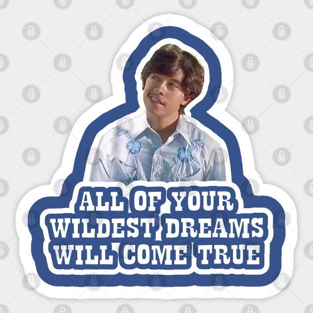 Napoleon Dynamite - Pedro - All Of Your Wildest Dreams Will Come True Sticker by Barn Shirt USA